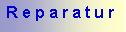 Textfeld: Reparatur